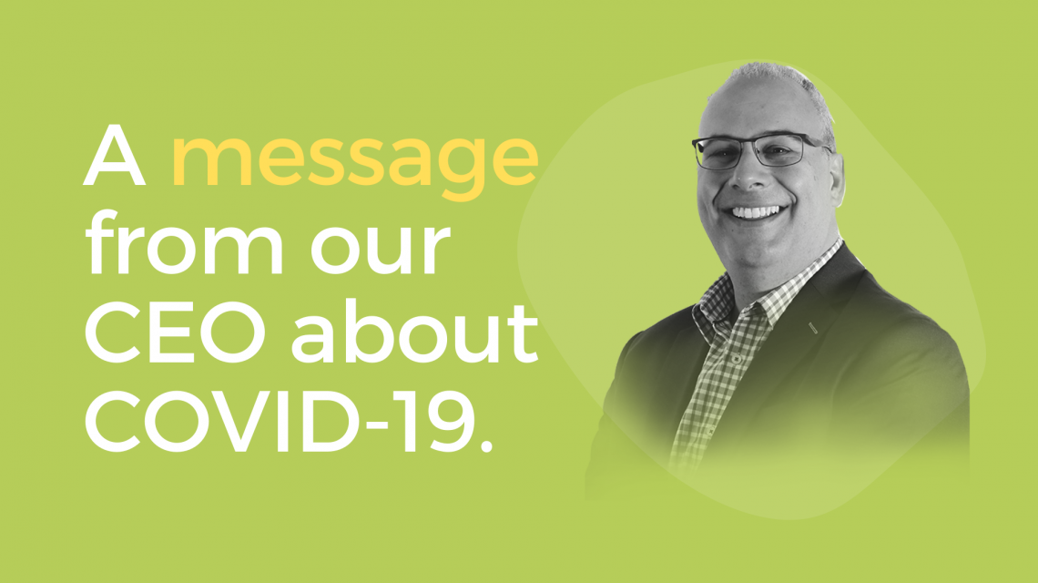 A message from our CEO about COVID-19